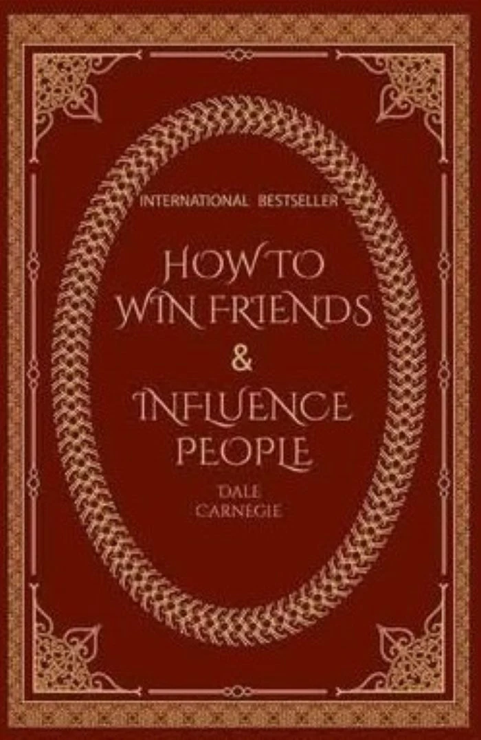 How to Win Friends and Influence People by Dale Carnegie
