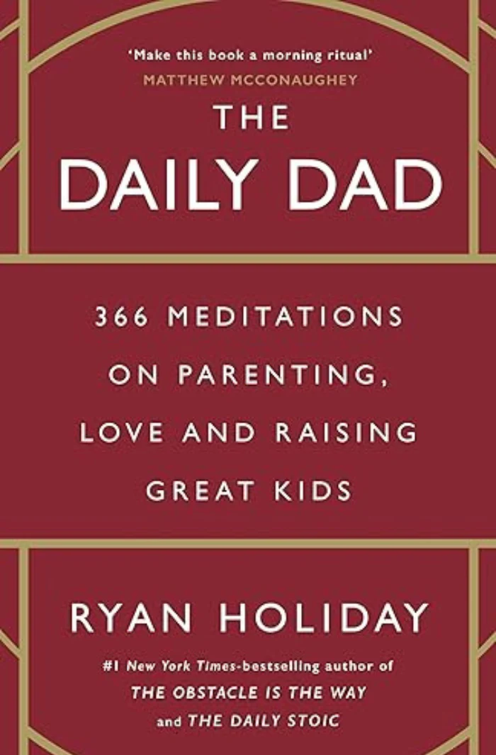 The Daily Dad by Ryan Holiday